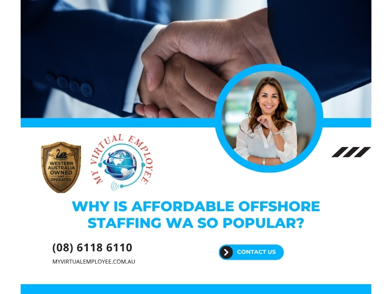 Why Is Affordable Offshore Staffing WA So Popular?