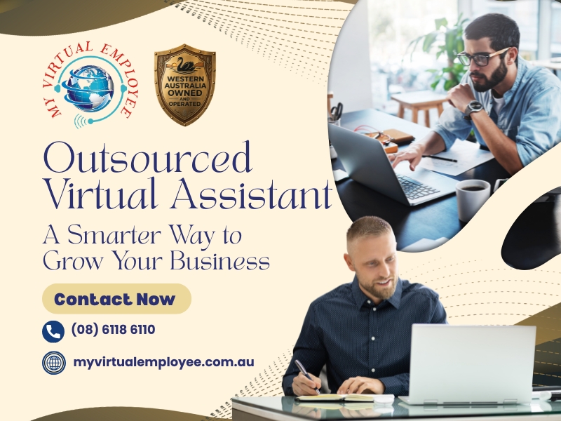 Outsourced Virtual Assistant: A Smarter Way To Grow Your Business