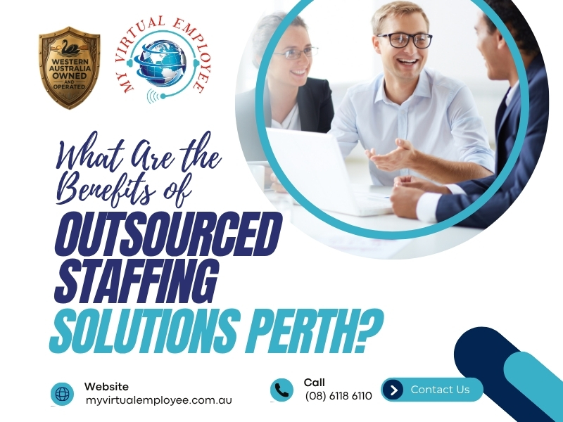 What Are The Benefits Of Outsourced Staffing Solutions Perth?